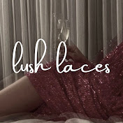 lush laces