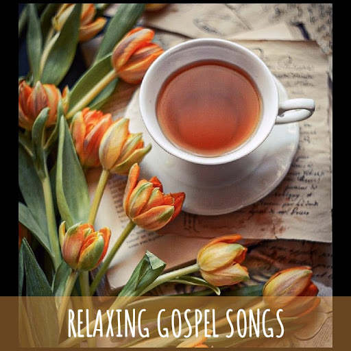 Relaxing Gospel Songs