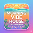K1BYIgUxU5g-channel-avatar-Morning Vibe House
