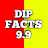 DIP FACTS 9.9