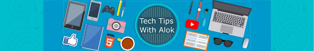 Tech Tips With Alok رمز قناة اليوتيوب