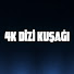 jZ6fHtQqe_o-channel-avatar-4K Dizi Kuşağı