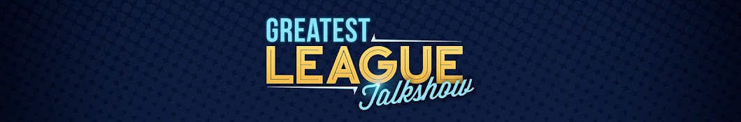 Greatest League Talkshow Avatar canale YouTube 