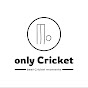 Only Cricket  logo