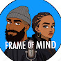 Frame of Mind Podcast