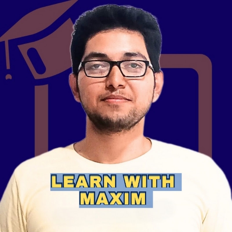 Learn with Maxim 