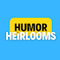 Humor Heirlooms