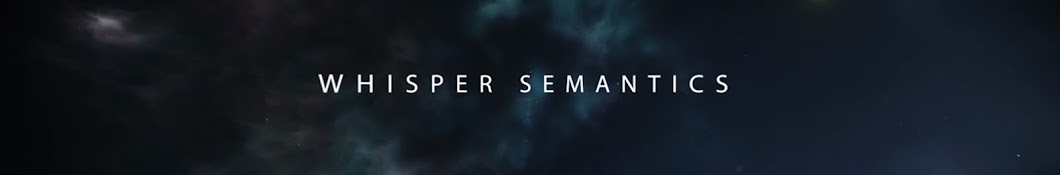 Whisper Semantics यूट्यूब चैनल अवतार