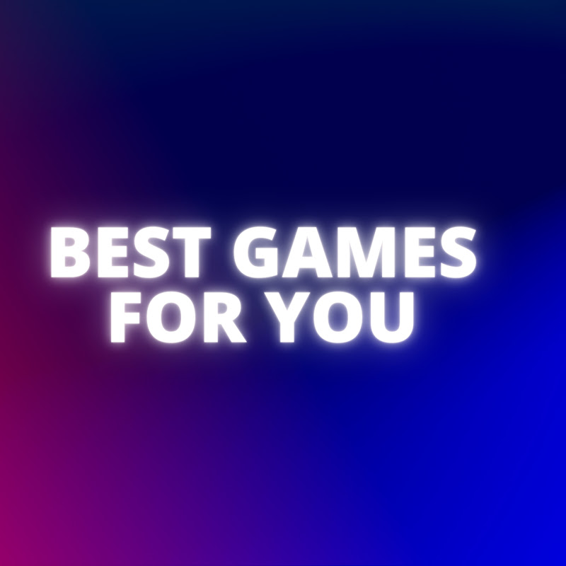 Best Games For You