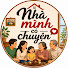 AB4SXcJCmlM-channel-avatar-NHÀ MÌNH CÓ CHUYỆN