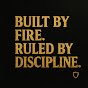 Built By Fire. Ruled In Discipline. logo