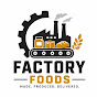  FACTORY FOODS