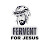 Fervent FOR JESUS with Theo