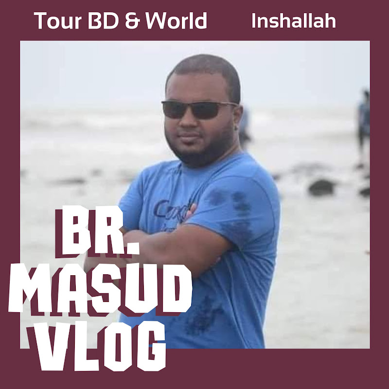 Br. Masud Vlog