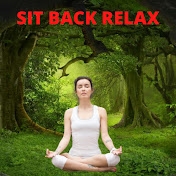 sit back relax