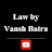 Law by Vansh Batra