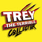 Trey The Terrible Collector