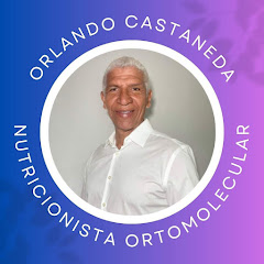 Orlando Castaneda - Nutriciónista Ortomolecular