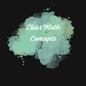 Clear Math Concepts 