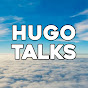 Hugo Talks