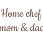 Home Chef Mum & Dad