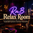 qOREm9T4xjI-channel-avatar-RnBrelaxroom