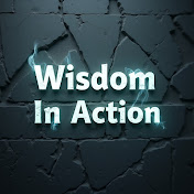 Wisdom In Action