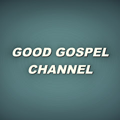 Good Gospel Channel