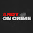 nOFBeF54KaI-channel-avatar-Andy On Crime