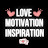 Love Motivation Inspiration
