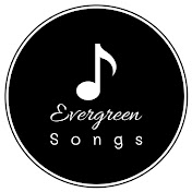 Evergreen Songs