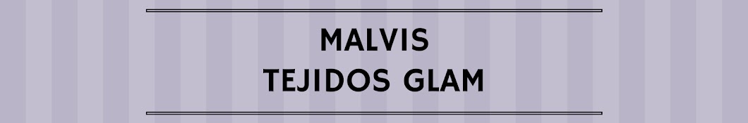 malvis tejidos glam ইউটিউব চ্যানেল অ্যাভাটার