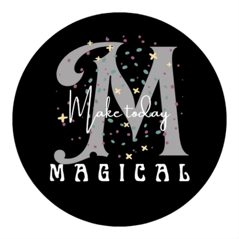 Make today Magical