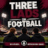 x0rj4B4SjDY-channel-avatar-Three Lads on Football podcast