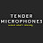 Tender Microphones