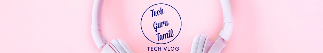 Tech Guru Tamil ইউটিউব চ্যানেল অ্যাভাটার