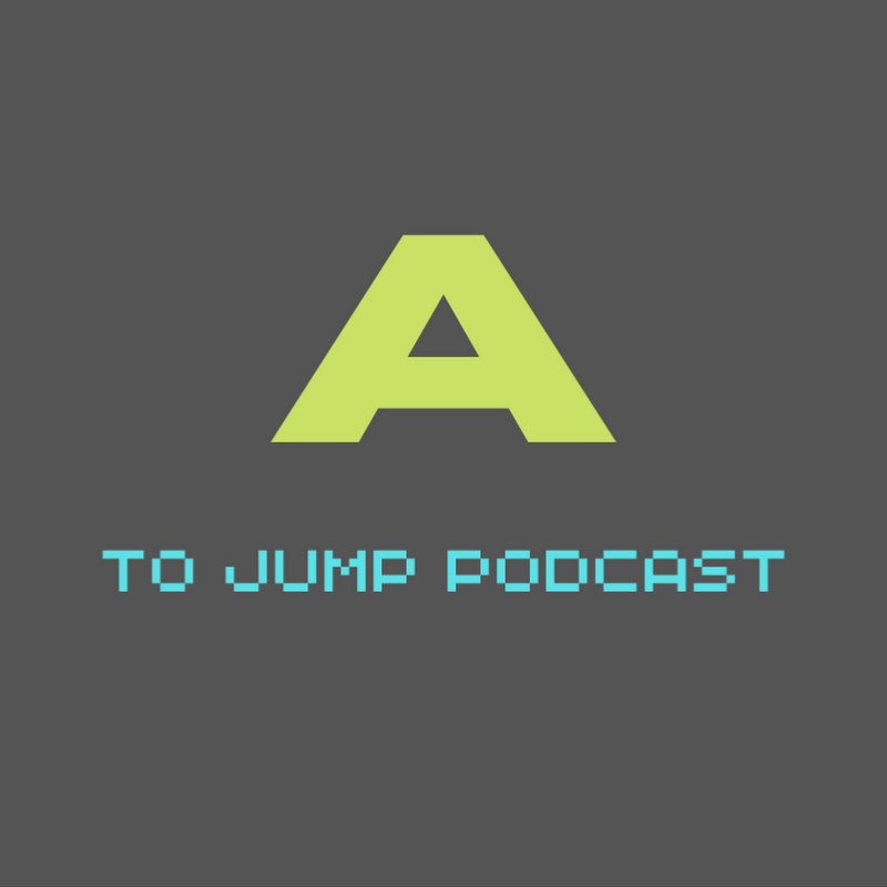 A To Jump Podcast