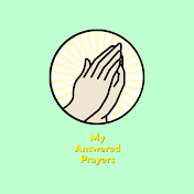 My Answered Prayers
