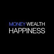 MONEY WEALTH HAPPINESS