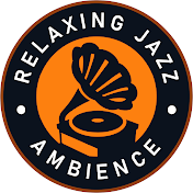 Relaxing Jazz Ambience