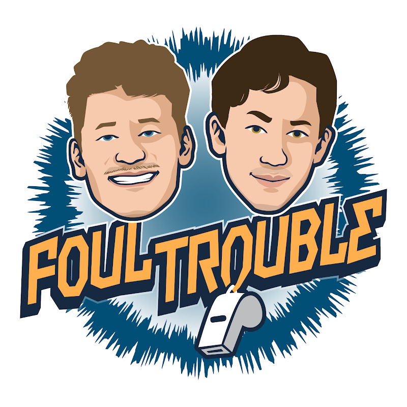 Foul Trouble Podcast