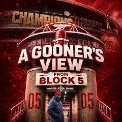 A Gooner's View From Block 5 - An Arsenal Podcast