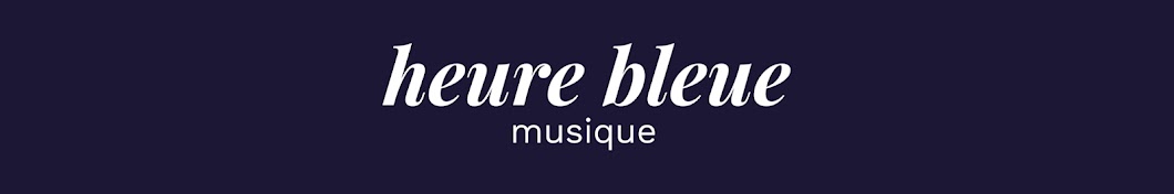Heure Bleue Musique Аватар канала YouTube