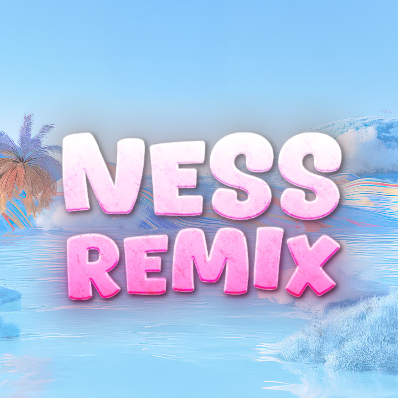 Ness Remix