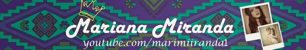Mariana Miranda यूट्यूब चैनल अवतार