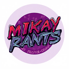 Mikay Rants