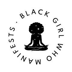 Black Girl Who Manifests