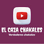 EL AUTÉNTICO  CAZA CHAKALES