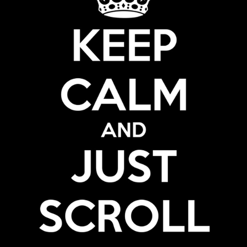 JUST SCROLL