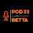 Pod33Betta Podcast